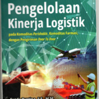 Pengelolaan Kinerja Logistik pada Komoditas Perishable, Komoditas Farmasi, dengan Pengiriman Door To Door