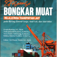 Efesiensi Bongkar Muat<br /><br />
Melalui  Moda Transportasi Laut<br /><br />
pada Barang General Cargo, Steel Coil, dan Steel Billet